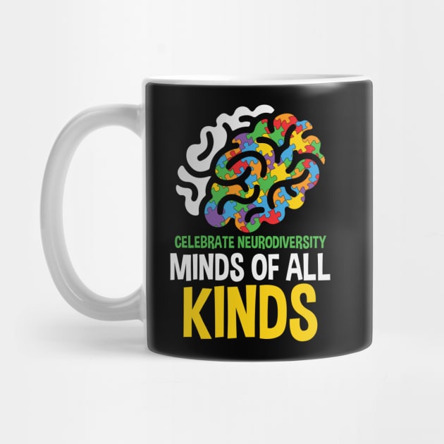 Autism Awareness - Celebrate Neurodiversity Minds of All Kinds by Peter the T-Shirt Dude